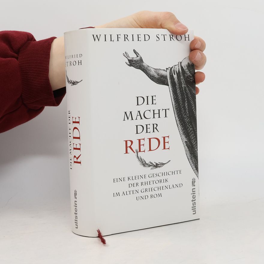 Wilfried Stroh Die Macht der Rede