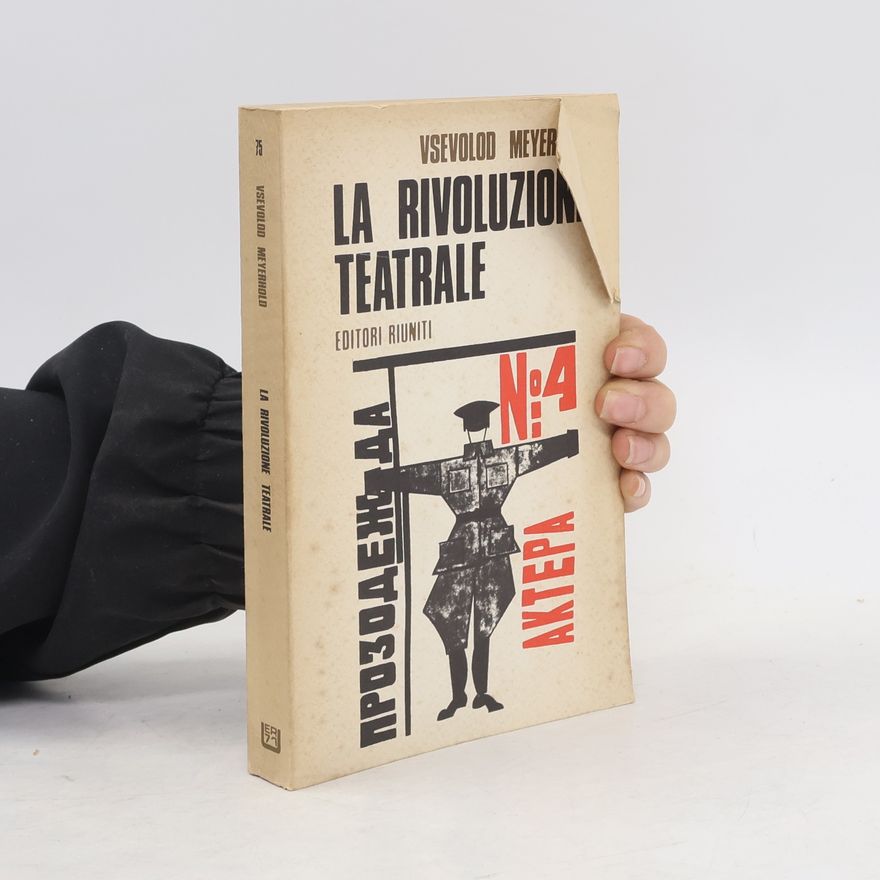 Wsewolod E. Meyerhold La rivoluzione teatrale