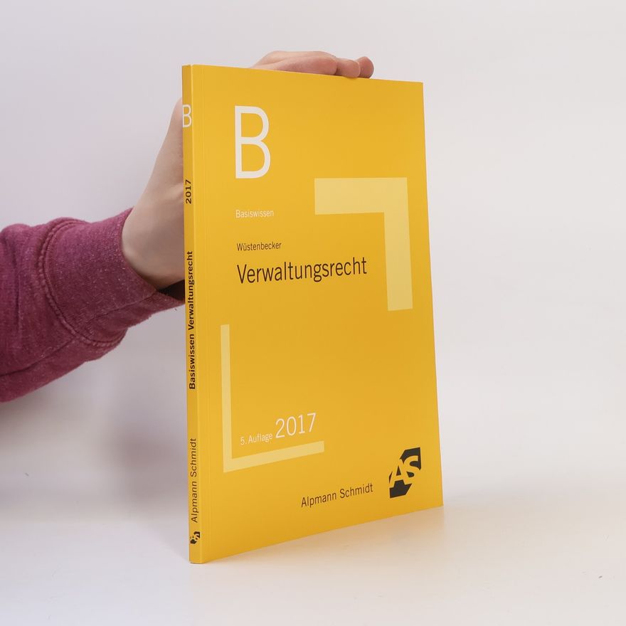 Horst Wüstenbecker Basiswissen Verwaltungsrecht - 5. Auflage