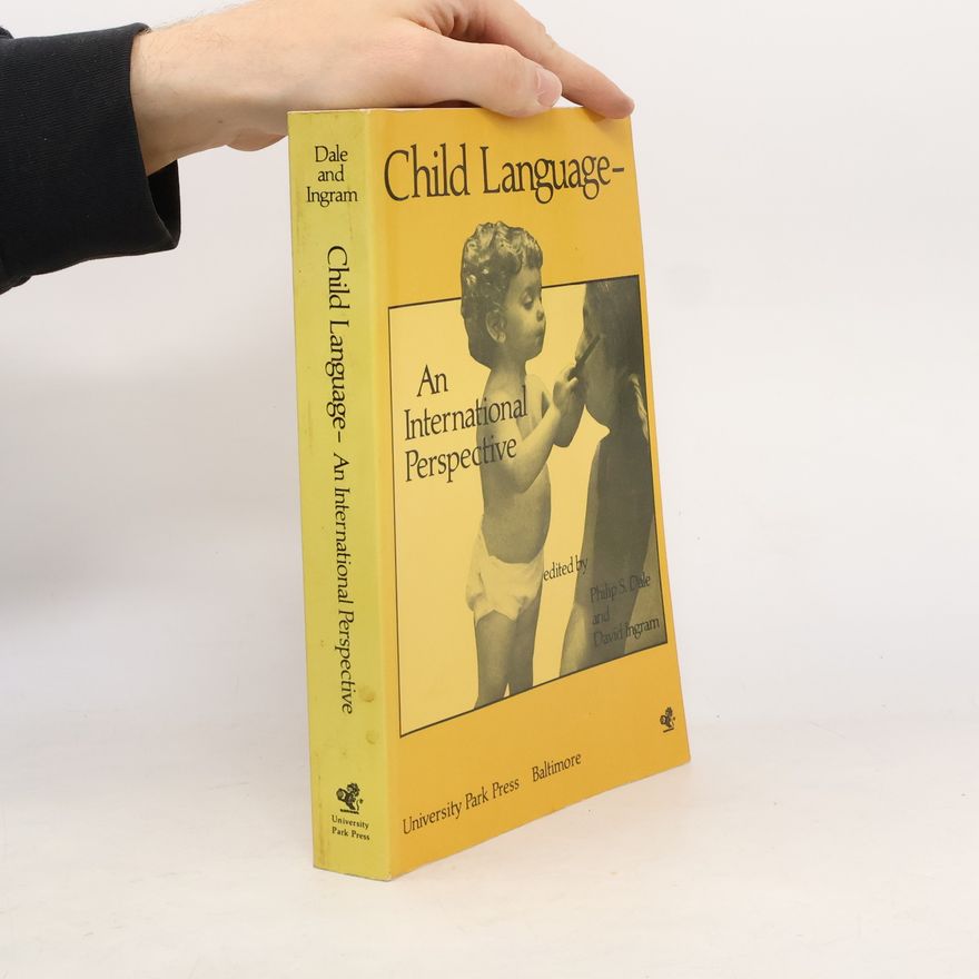 Philip S Dale Child Language, an International Perspective