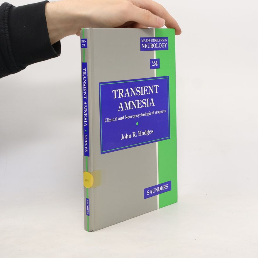John R. Hodges Major Problems in Neurology - 24: Transient Amnesia