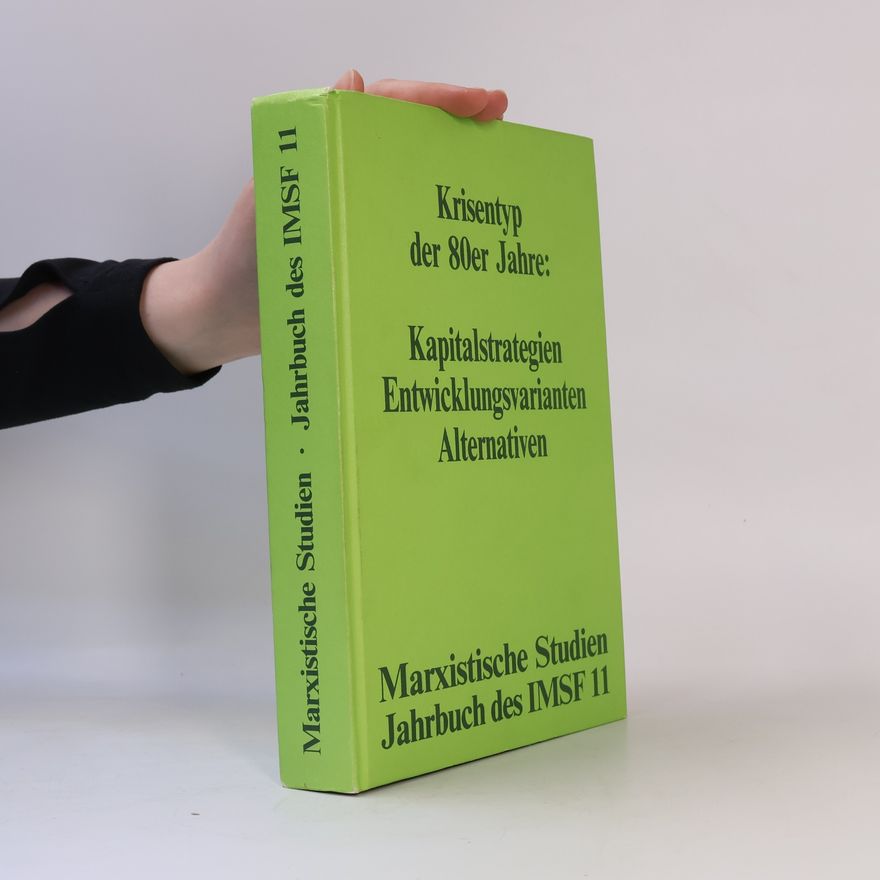 Institut für marx. Studien und Forsch. Marxistische Studien Jahrbuch des IMSF - 11: Krisentyp der 80er Jahre