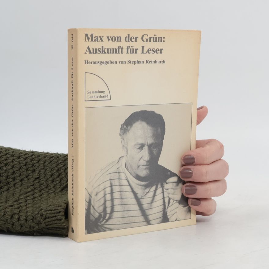 Stephan Reinhardt Sammlung Luchterhand - 644: Max von der Grün: Auskunft für Leser
