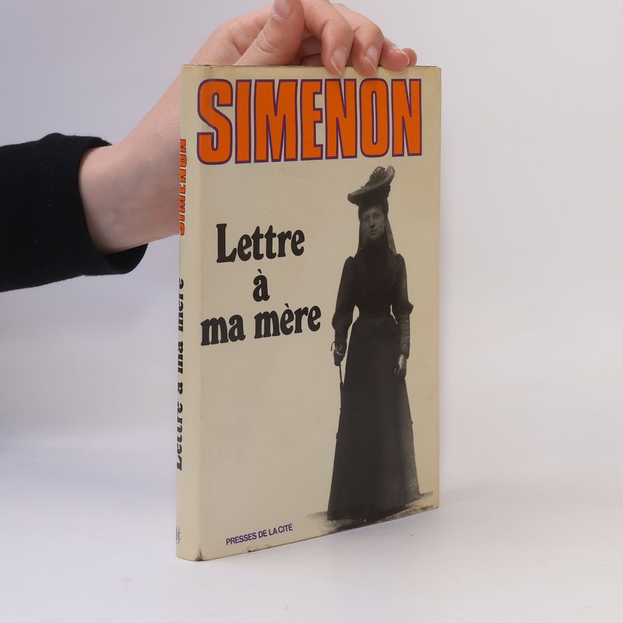 Georges Simenon Lettre à ma mère