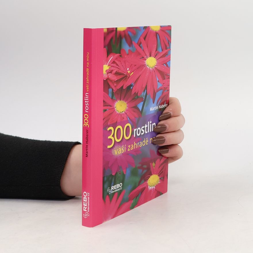 Martin Haberer 300 rostlin vaší zahradě na míru