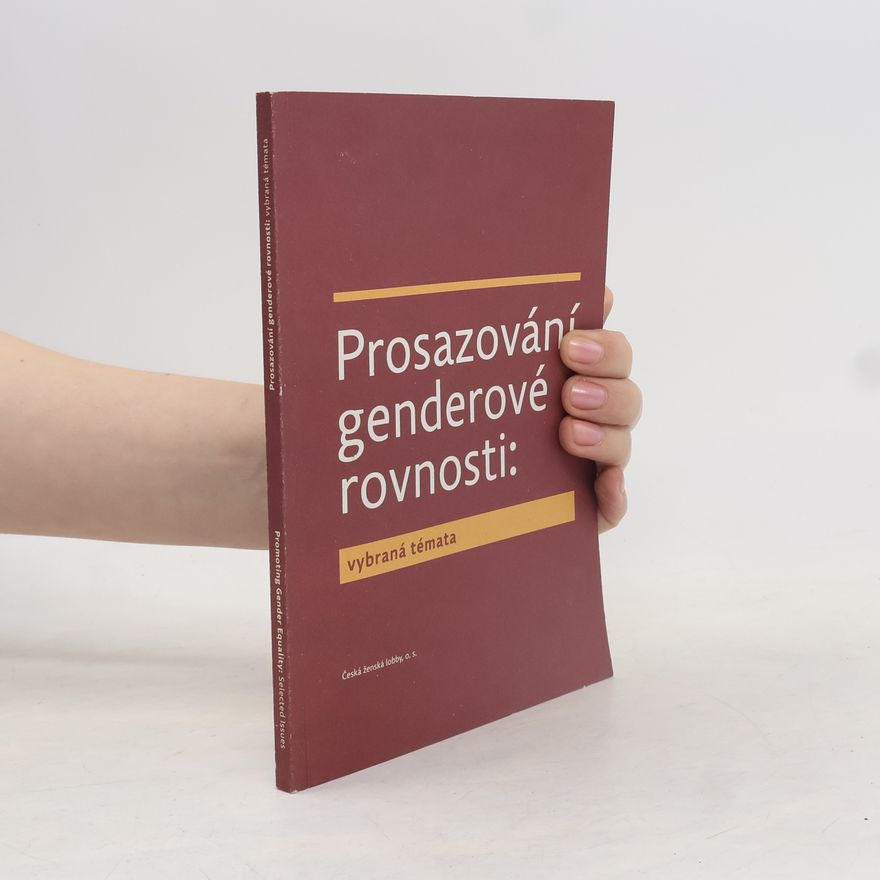 Collectif d'auteurs Prosazování genderové rovnosti: vybraná témata