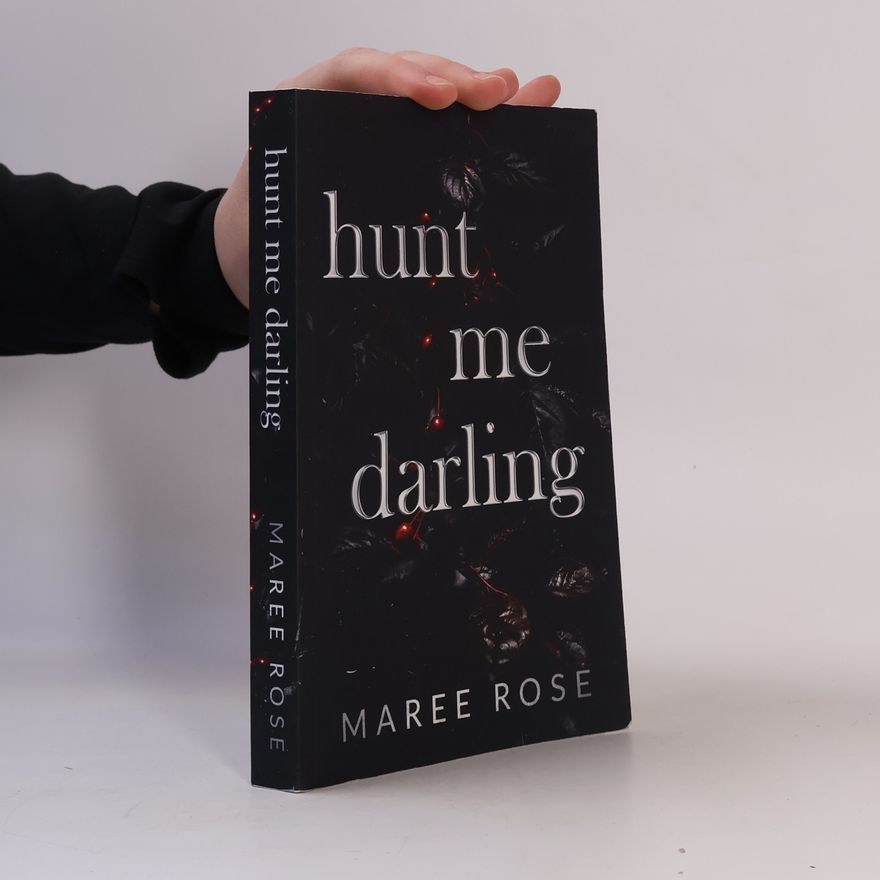 Maree Rose Hunt Me Darling
