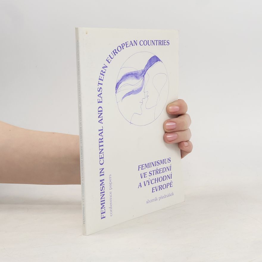 Collectif d'auteurs Feminismus ve střední a východní Evropě / Feminism in Central and Eastern European Countries