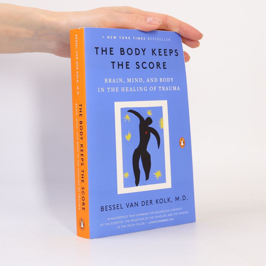 Bessel van der Kolk The Body Keeps the Score