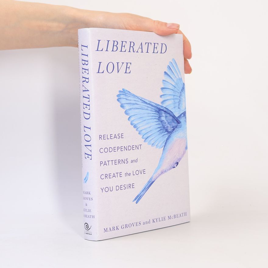 Mark Groves Liberated Love