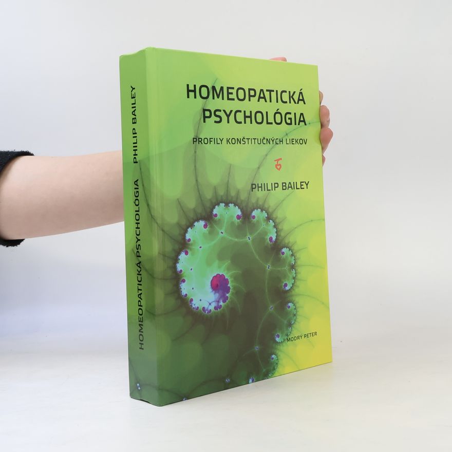 Mirela Lukáčová Rosinská Homeopatická psychológia : profily konštitučných liekov