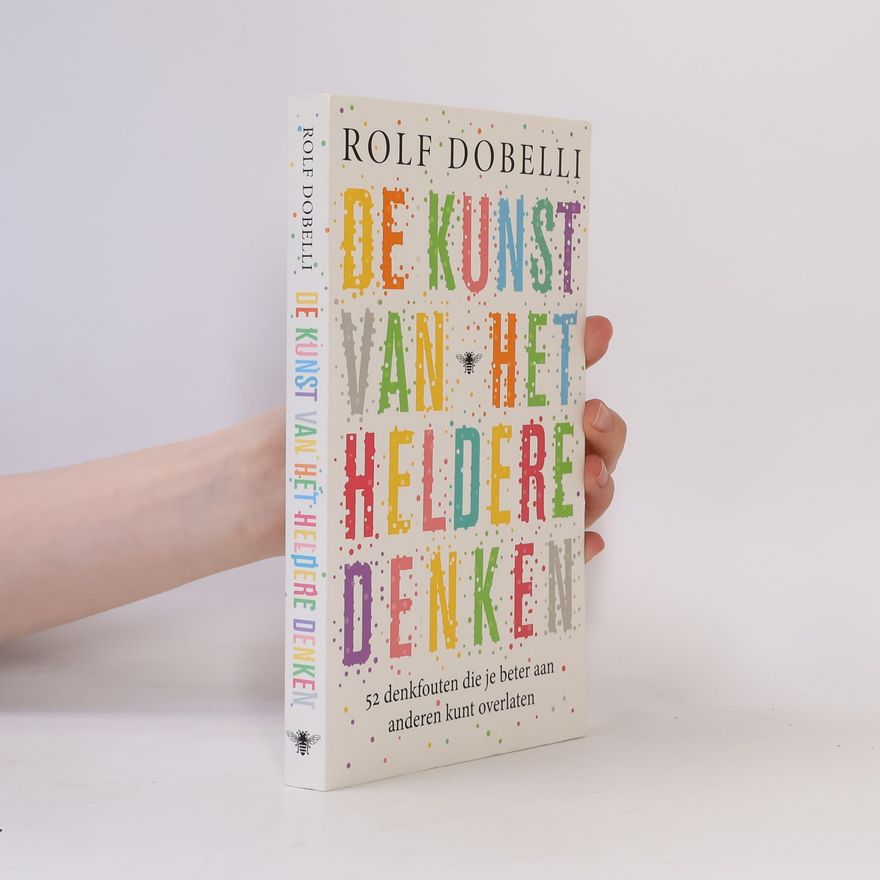Rolf Dobelli De kunst van het heldere denken - druk 5