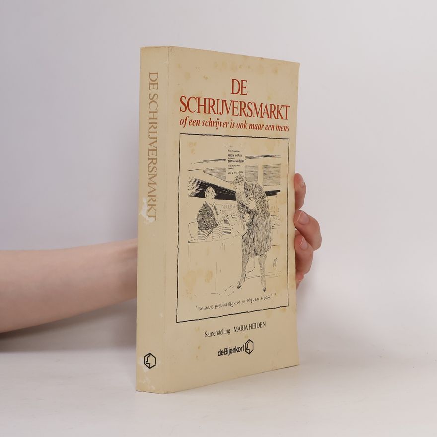Collectif d'auteurs De schrijversmarkt. Of een schrijver is ook maar een mens