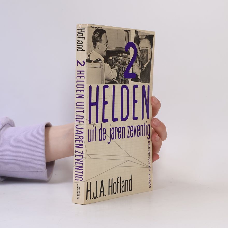 H. J. A. Hofland 2 helden uit de jaren zeventig