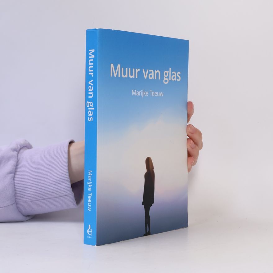 Marijke Teeuw Muur van glas