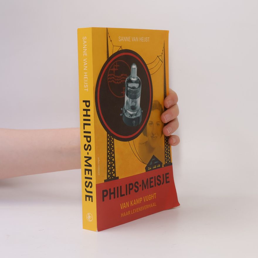 Sanne van Heijst Philips-meisje van Kamp Vught