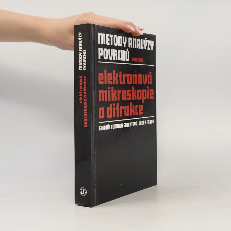 Luděk Frank Metody analýzy povrchů. Elektronová mikroskopie a difrakce