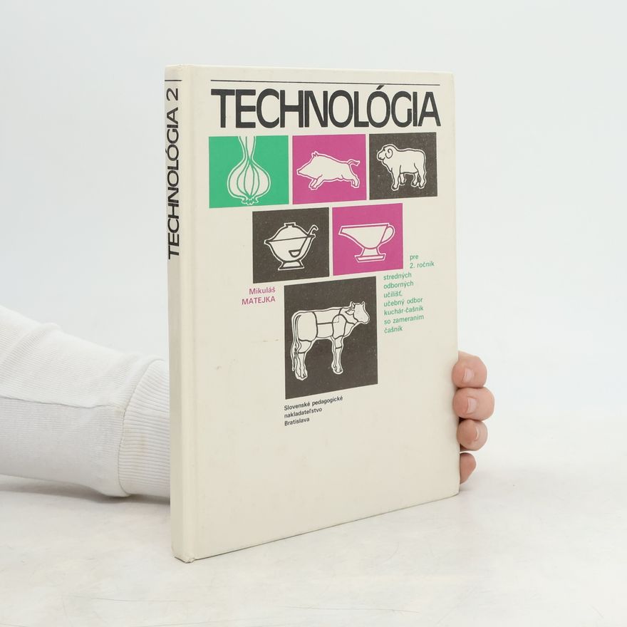 Mikuláš Matejka Technológia 2 pre 2. ročník stredných odborných učilíšť