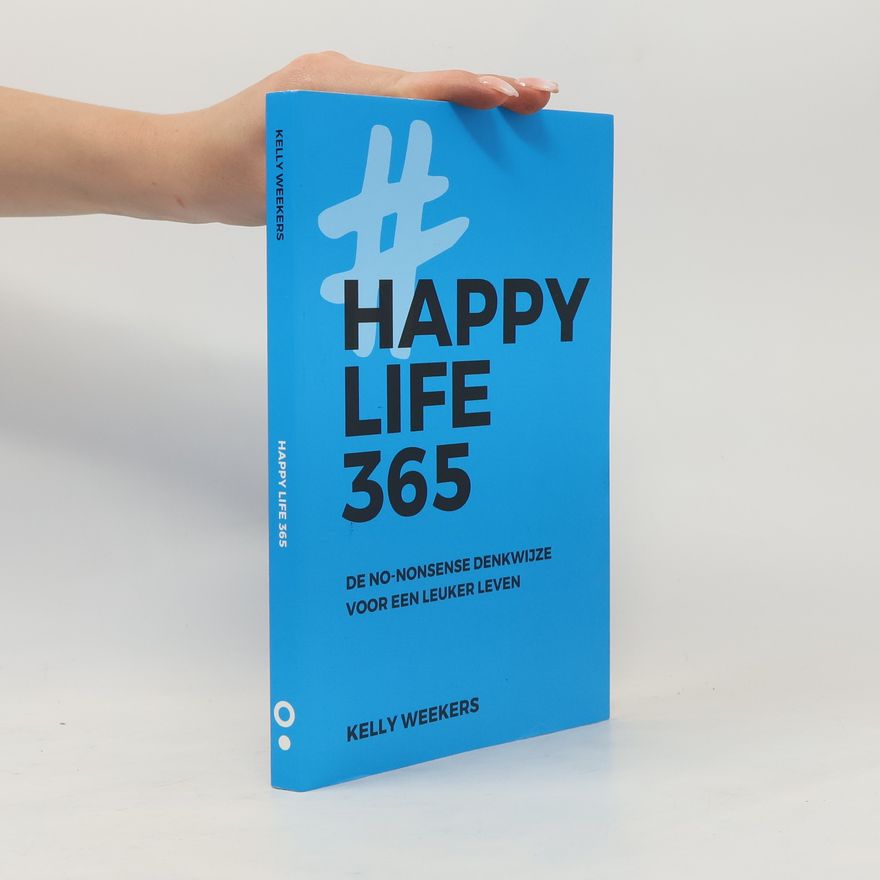 Kelly Weekers Happy Life 365