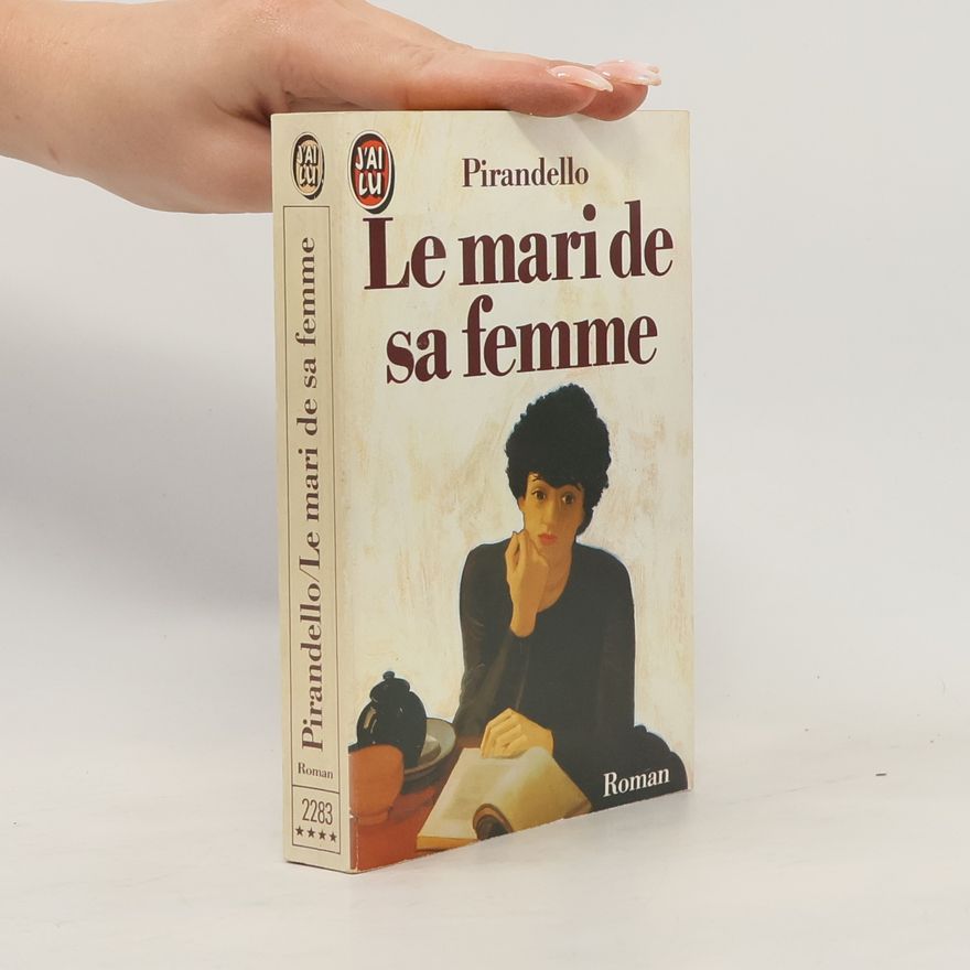 Luigi Pirandello J'AI LU - 2283: Le mari de sa femme