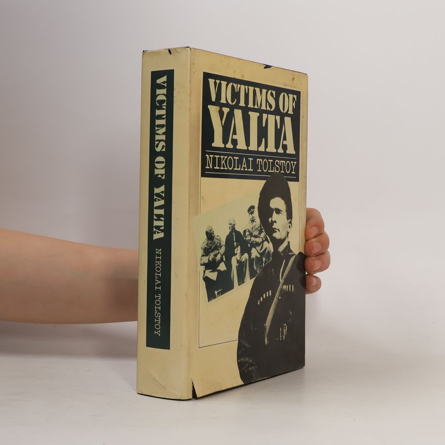 Nikolaj Dmitrijevič Tolstoj-Miloslavskij Victims of Yalta
