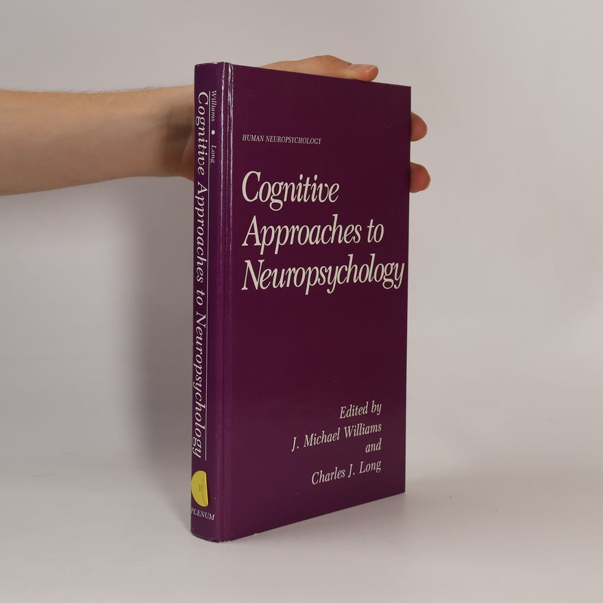 Charles J. Long Cognitive Approaches to Neuropsychology