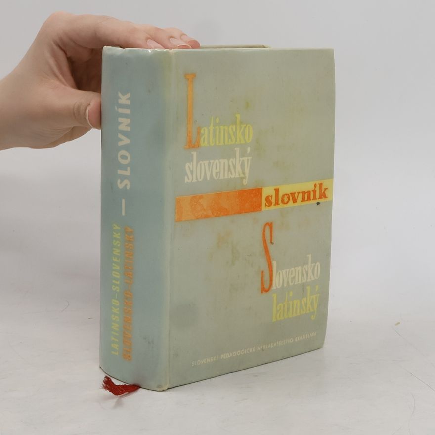 Collectif d'auteurs Latinsko-slovenský slovník. Slovensko-latiský slovník