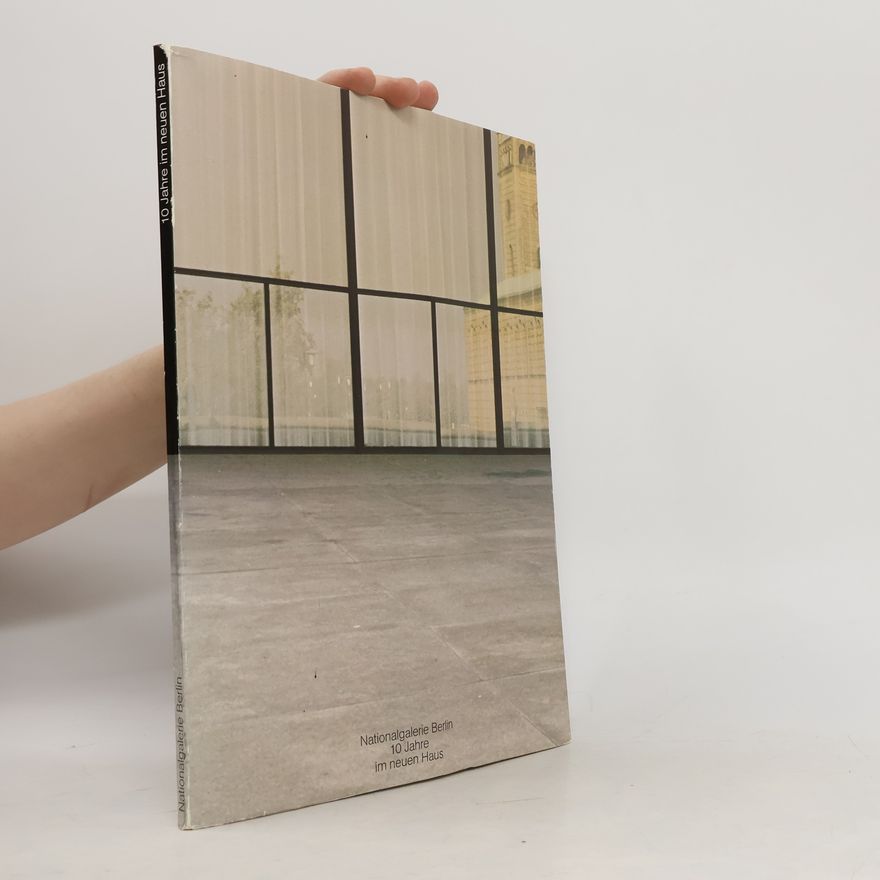 AA.VV. Nationalgalerie Berlin. 10 Jahre im neuen Haus