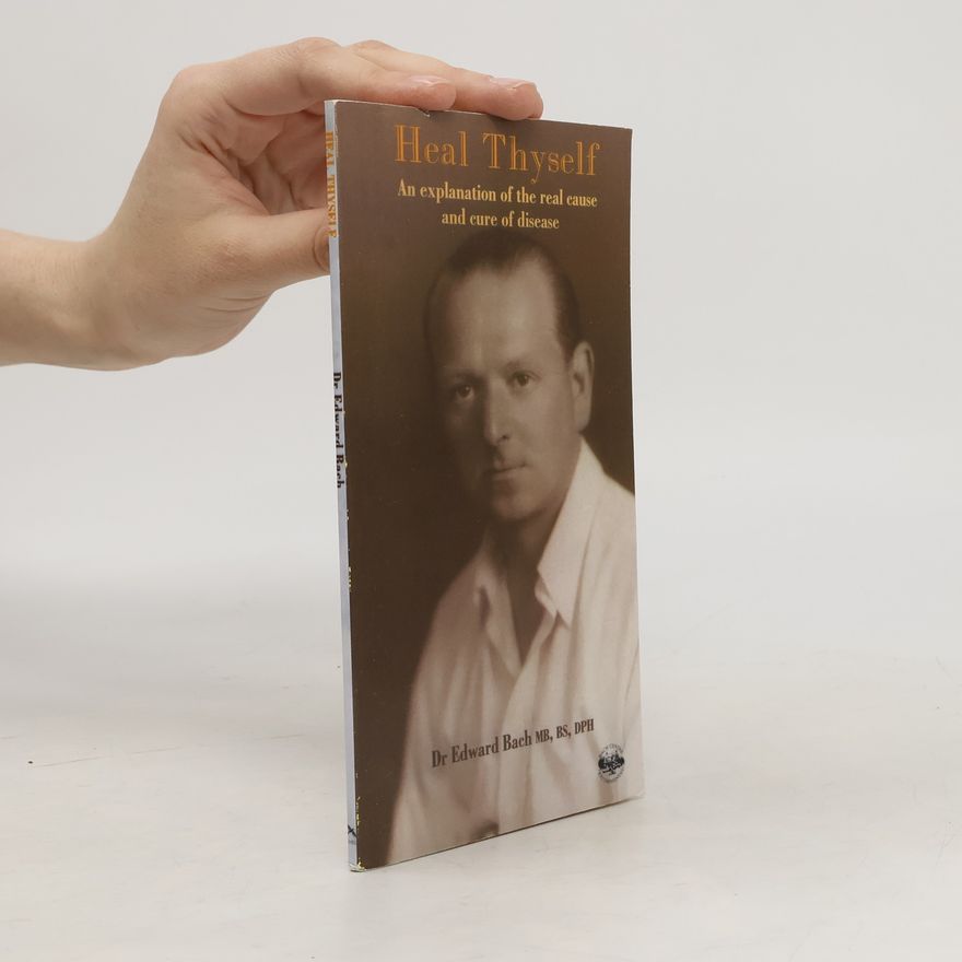 Edward Bach Heal Thyself