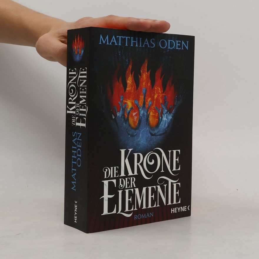 Matthias Oden Die Krone der Elemente
