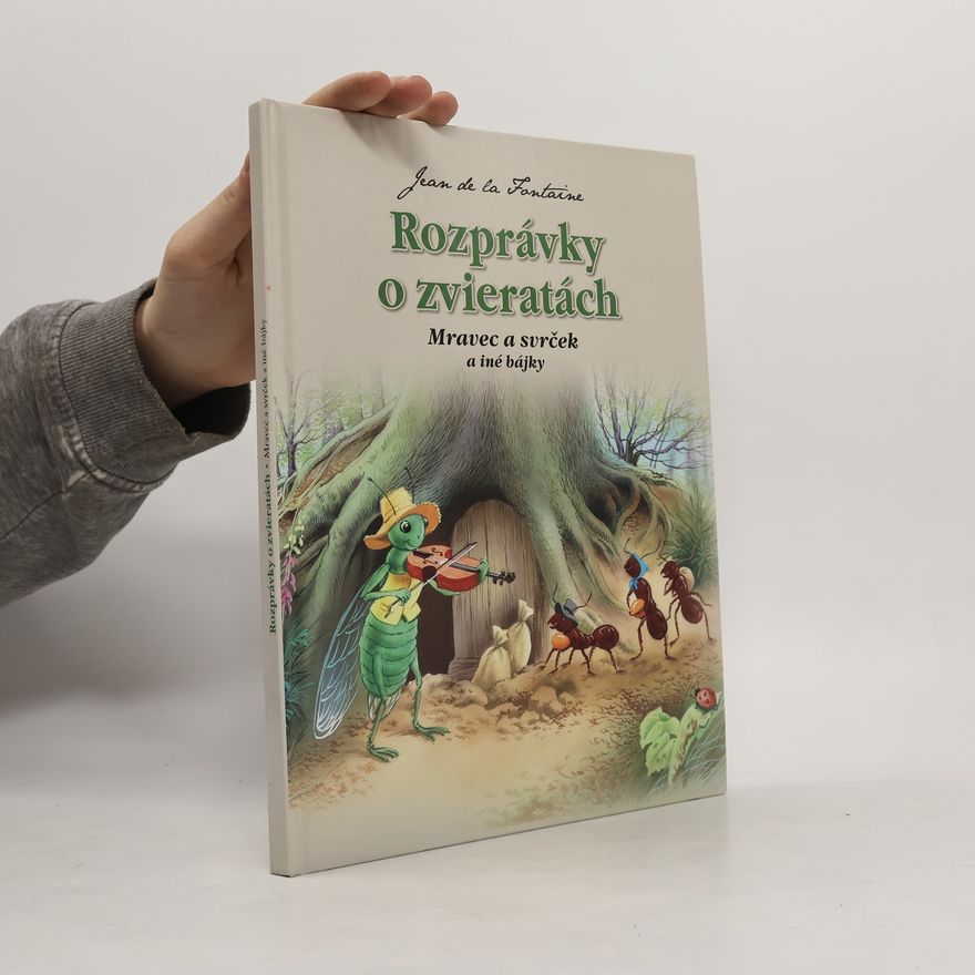 Jean de La Fontaine Rozprávky o zvieratách - Mravec a svrček a iné bájky (2.vydanie)