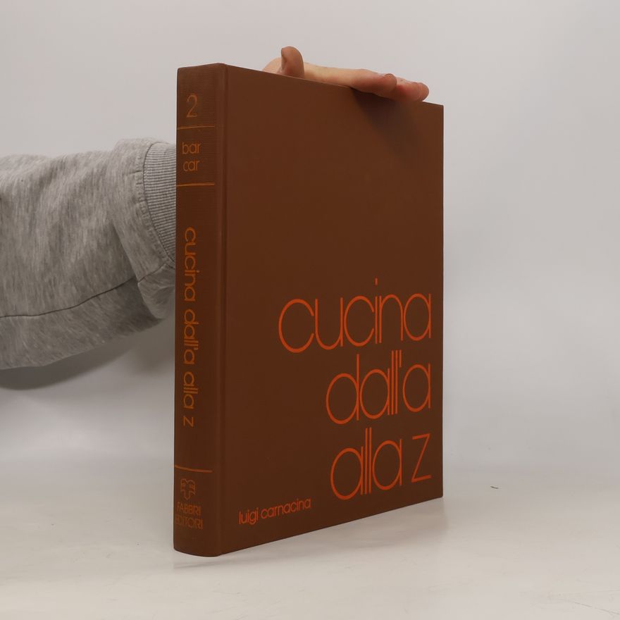 Luigi Carnacina Cucina dall'A alla Z. Vol 2