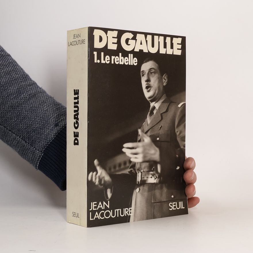 Jean Lacouture De Gaulle, tome 1
