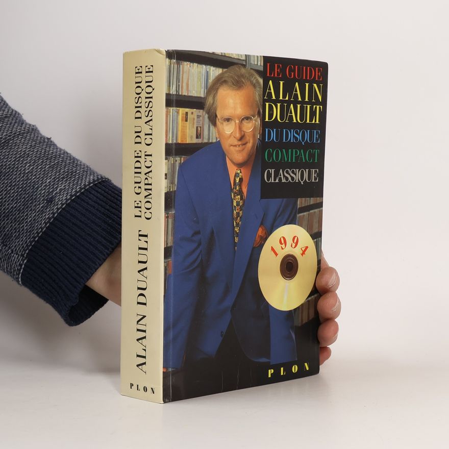 Alain Duault Le guide du disque compact classique 1994