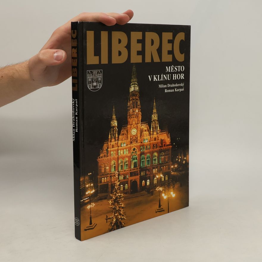 Milan Drahoňovský Liberec - město v klínu hor