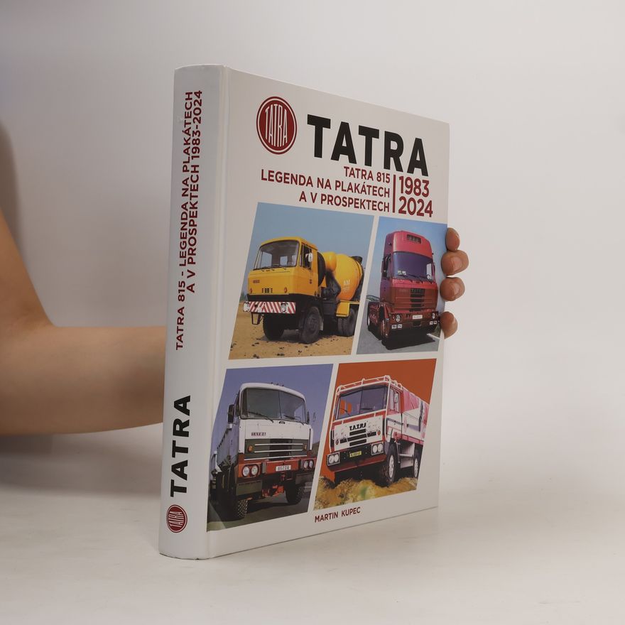 Martin Kupec Tatra 815. Legenda na plakátech a v prospektech. 1983-2024