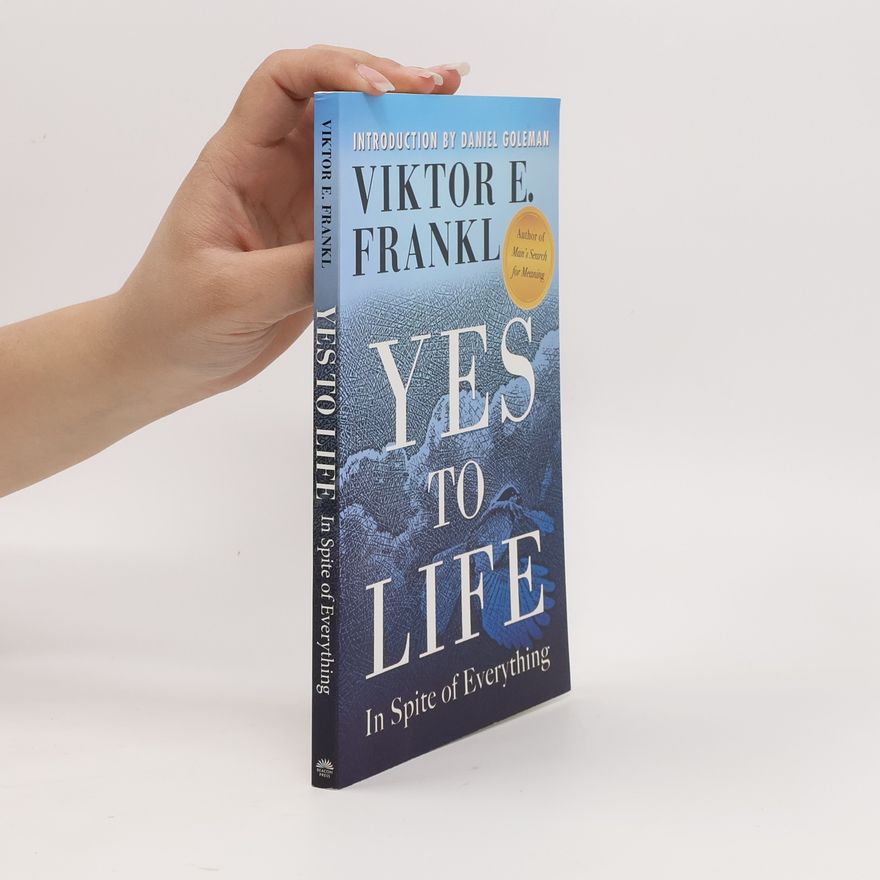 Viktor Frankl Yes to Life