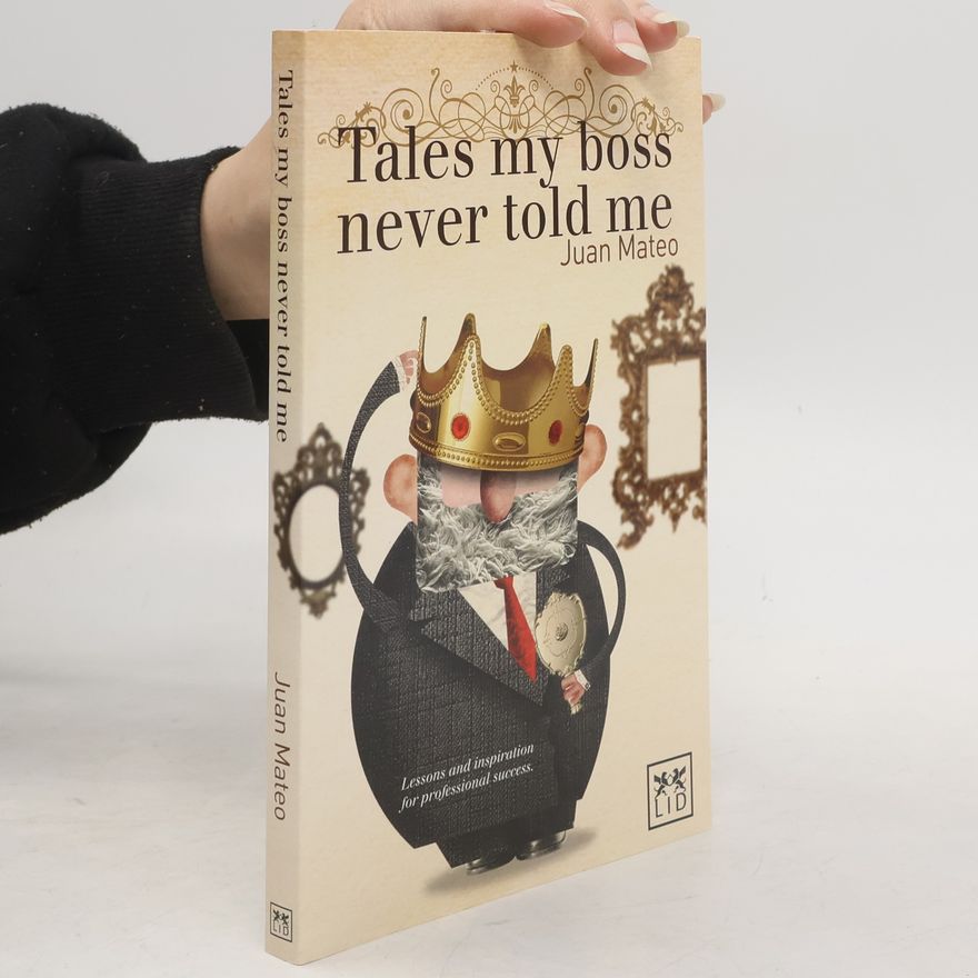 Juan Mateo Tales My Boss Never Told Me