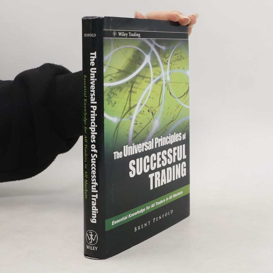 Brent Penfold The Universal Principles of Successful Trading