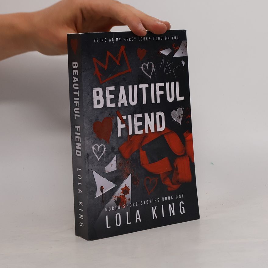 Lola King North Shore Stories - 1: Beautiful Fiend