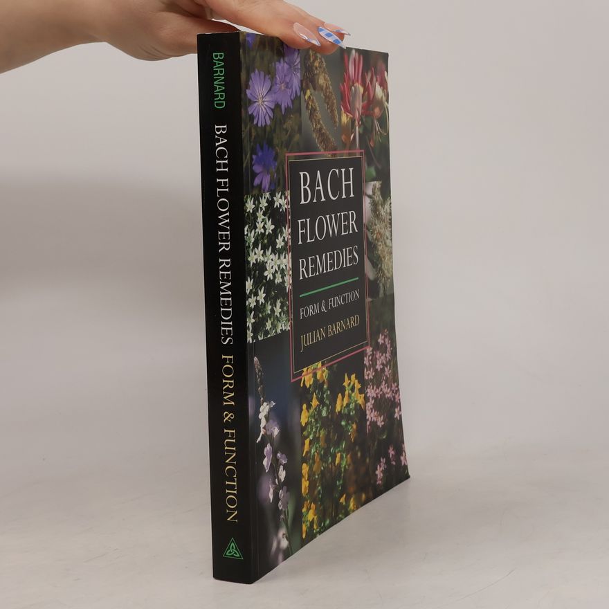 Julian Barnard Bach Flower Remedies