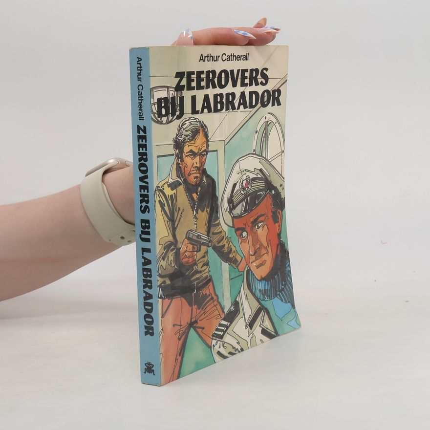 Arthur Catherall Zeerovers bij Labrador