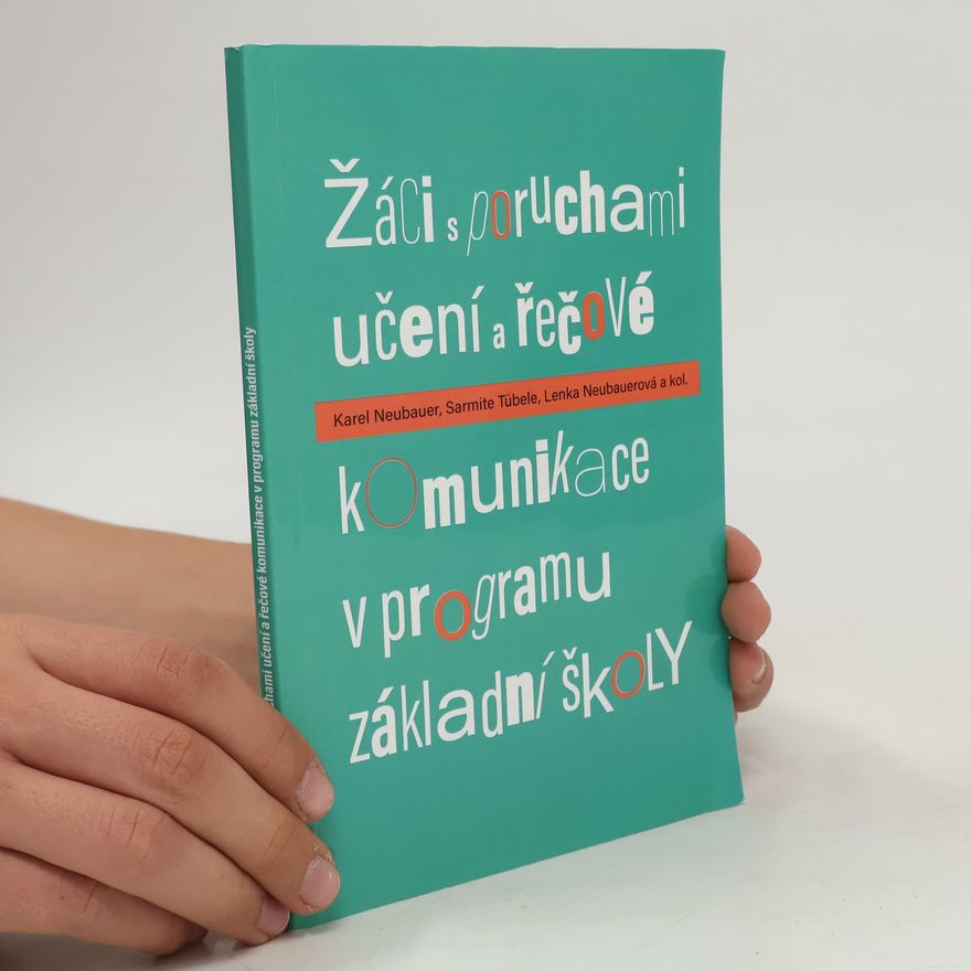 Sarmite Tübele Žáci s poruchami učení a řečové komunikace v programu základní školy