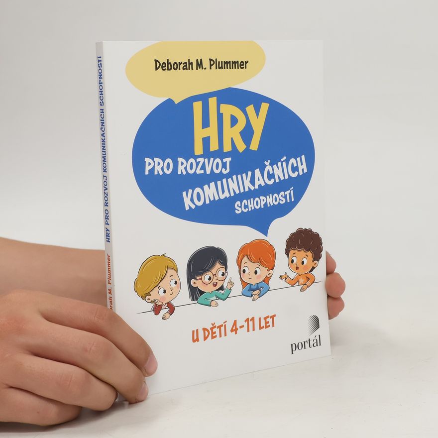 Deborah Plummer Hry pro rozvoj komunikačních schopností u dětí 4-11 let