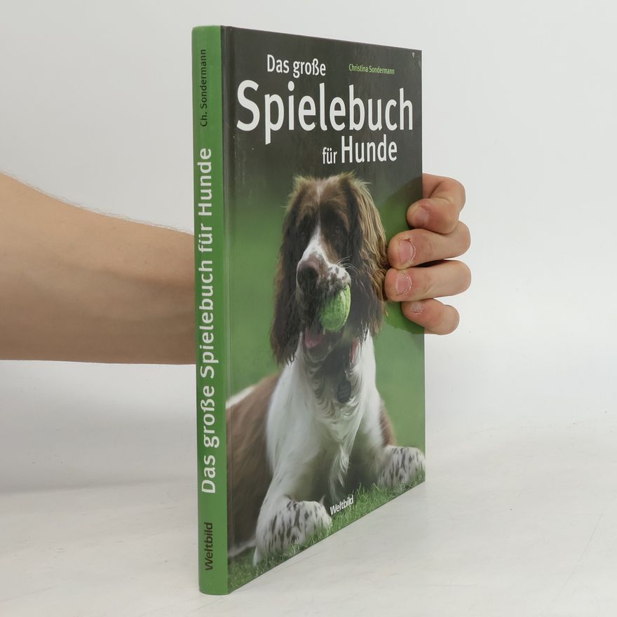 Christina Sondermann Das große Spielebuch für Hunde