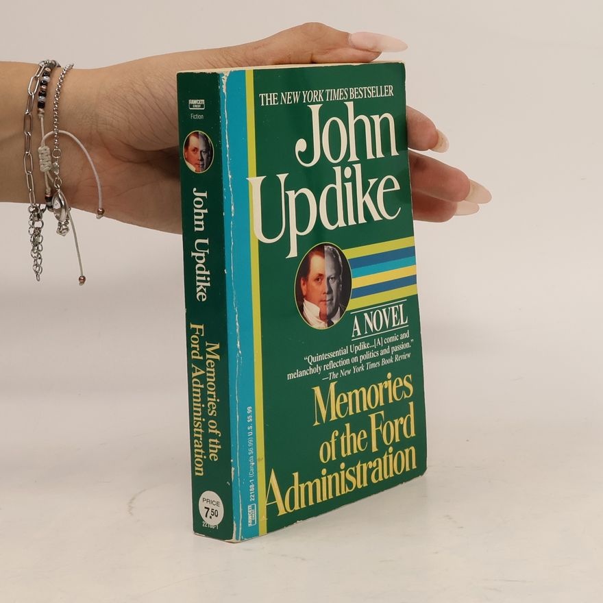 John Updike Memories of the Ford Administration