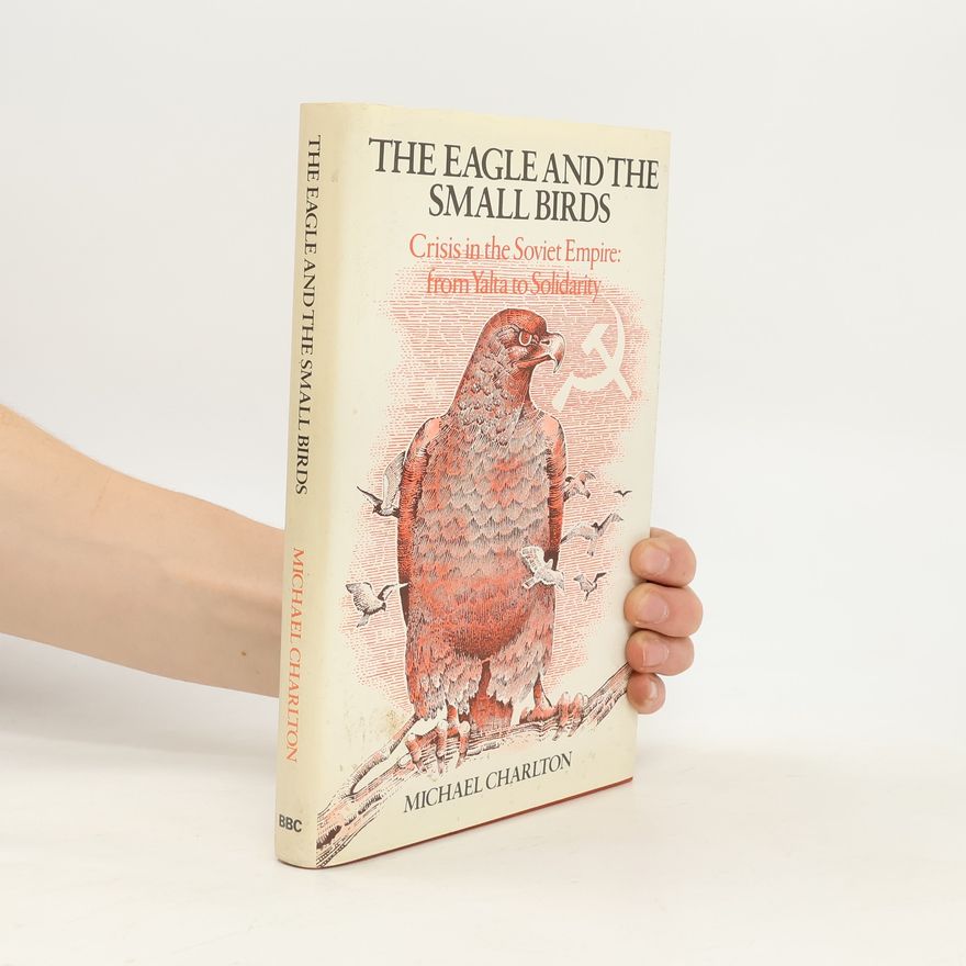 Michael Charlton The Eagle and the Small Birds