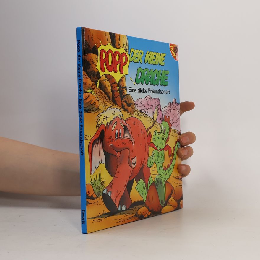 Autorenkollektiv Popp, der kleine Drache. Eine dicke Frendschaft