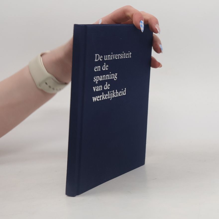 L. E. H. Vredevoogd De universiteit en de spanning van de werkelijkheid