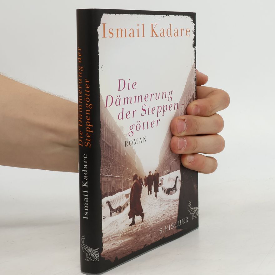 Ismail Kadare Die Dämmerung der Steppengötter